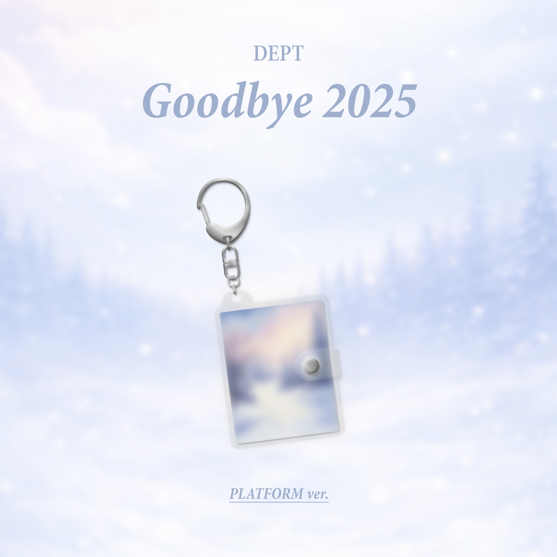 뎁트 (Dept) [Goodbye 2025] (PLATFORM ver.)