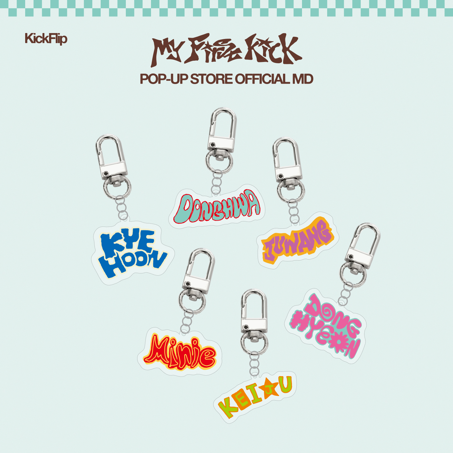 KICKFLIP [My First Kick] POP-UP OFFICIAL MD - 06 아크릴 키링 | MAKESTAR