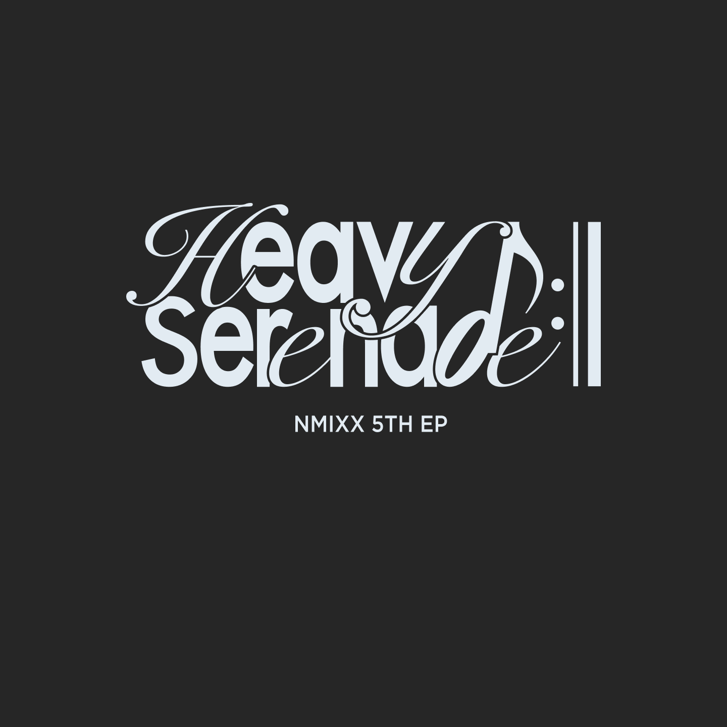 NMIXX 5TH EP [Heavy Serenade] PRE-ORDER MEET&CALL EVENT | MAKESTAR