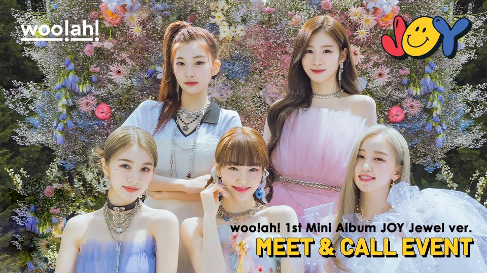 woo!ah! [JOY] Jewel ver. MEET & CALL EVENT | MAKESTAR